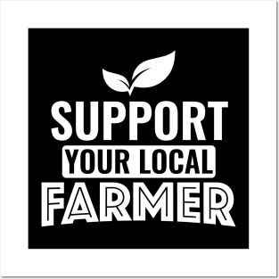 Support your local Farmer Posters and Art